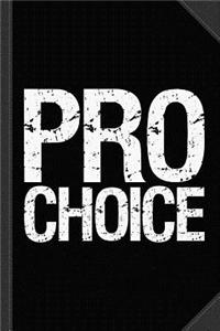 Pro Choice Journal Notebook