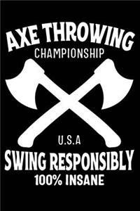 Axe Throwing Championship U.S.a Swing Responsibly 100% Insane