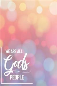 We Are All Gods People