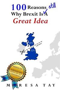 100 Reasons Why Brexit Is Still a Great Idea