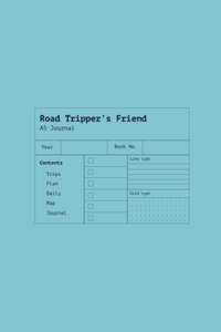 Road Tripper's Friend: A Traveller's Journal