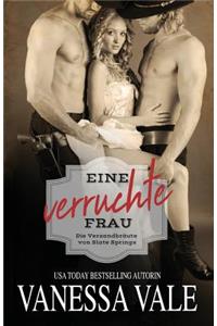 Eine verruchte Frau