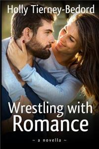 Wrestling with Romance