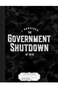 I Survived the Government Shutdown of 2019 Composition Notebook