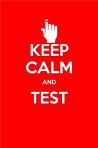 Keep Calm and Test