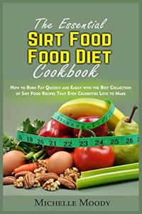 The Essential Sirt Food Diet Cookbook