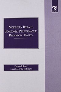 The Northern Ireland Economy: Performance, Prospects and Policy