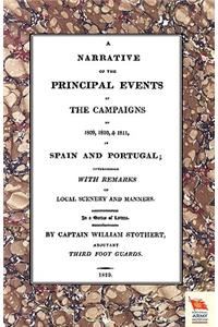 Narrative of the Principal Events of the Campaigns of 1809, 1810, & 1811 in Spain and Portugal
