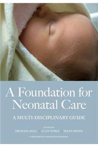 A Foundation for Neonatal Care