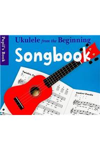 Ukulele From The Beginning Songbook