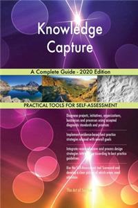 Knowledge Capture A Complete Guide - 2020 Edition