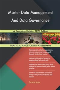Master Data Management And Data Governance A Complete Guide - 2020 Edition