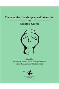 Communities, Landscapes, and Interaction in Neolithic Greece