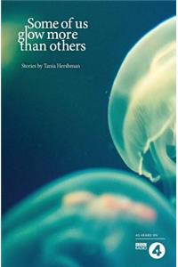 Some of Us Glow More Than Others