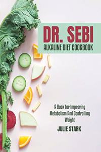 Dr. Sebi Alkaline Diet Cookbook