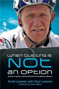 When Quitting Is Not an Option