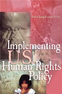 Implementing U.S. Human Rights Policy