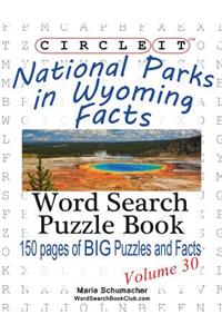 Circle It, National Parks in Wyoming Facts, Word Search, Puzzle Book