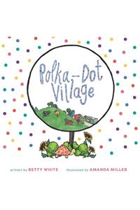 Polka-Dot Village