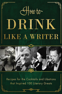 How to Drink Like a Writer