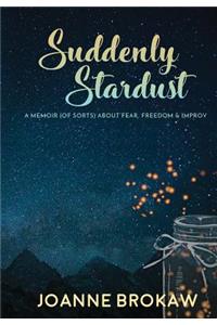 Suddenly Stardust