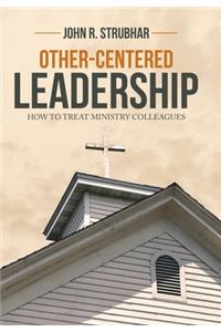 Other-Centered Leadership