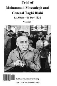 Trial of Mohammad Mossadegh and General Taghi Riahi