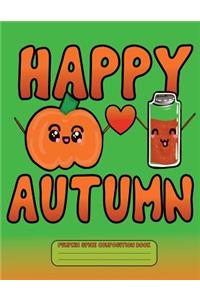 Pumpkin Spice Happy Autumn Composition Book