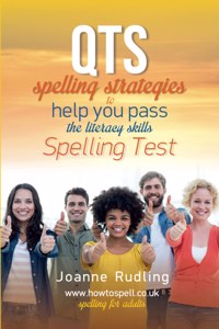QTS Spelling Strategies to Help You Pass the Literacy Skills Spelling Test