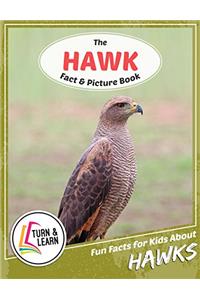 The Hawk Fact and Picture Book: Fun Facts for Kids About Hawks (Turn and Learn)