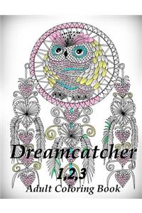 Dreamcatcher 1,2,3 - Coloring Book (Adult Coloring Book for Relax)