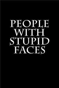 People With Stupid Faces
