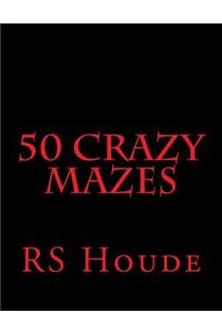 50 Crazy mazes