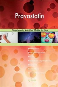 Pravastatin 593 Questions to Ask that Matter to You