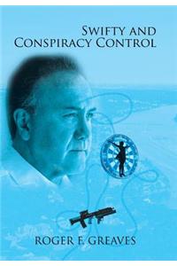 Swifty and Conspiracy Control