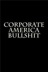 Corporate America Bullshit