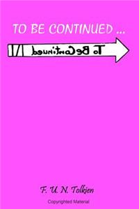 To Be Continued