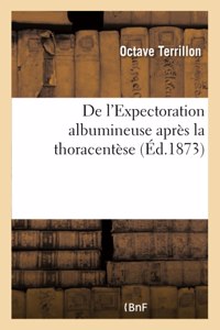 de l'Expectoration Albumineuse Après La Thoracentèse