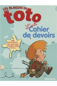 Les Blagues de Toto - l'Anti Cahier de Devoirs