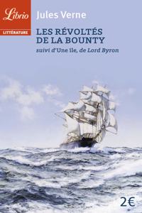 Les revoltes de la Bounty, suivi d'Une ile de Lord Byron