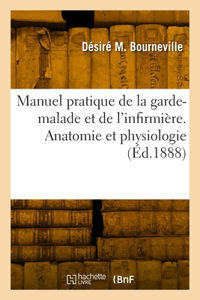 Manuel pratique de la garde-malade et de l'infirmière