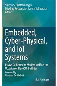 Embedded, Cyber-Physical, and Iot Systems