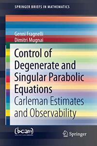 Control of Degenerate and Singular Parabolic Equations