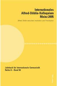 Internationales Alfred-Doeblin-Kolloquium Mainz 2005