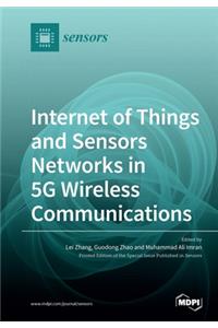 Internet of Things and Sensors Networks in 5G Wireless Communications