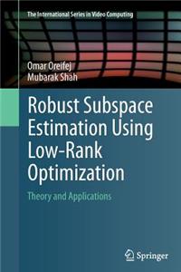 Robust Subspace Estimation Using Low-Rank Optimization