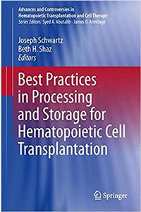 Best Practices in Processing and Storage for Hematopoietic Cell Transplantation