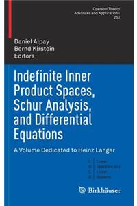 Indefinite Inner Product Spaces, Schur Analysis, and Differential Equations