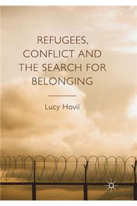Refugees, Conflict and the Search for Belonging