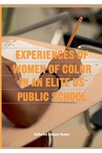 Experiences of Women of Color in an Elite Us Public School